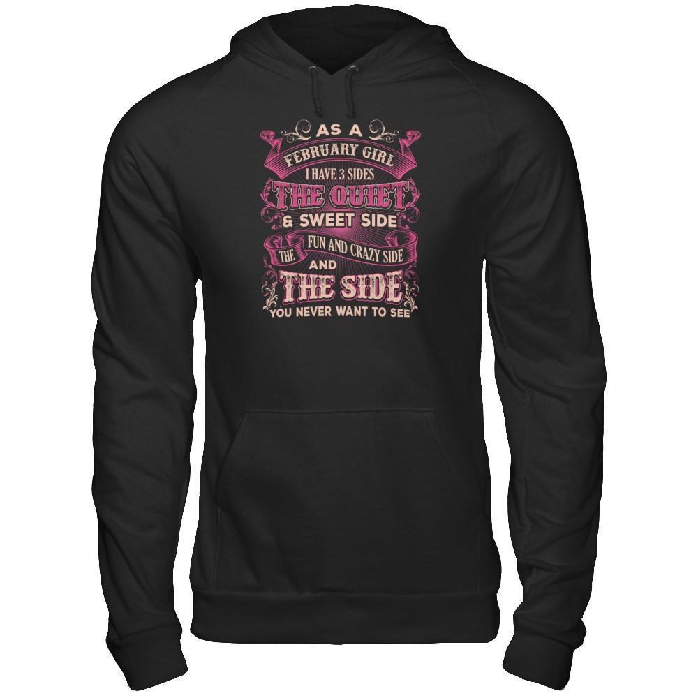 As A February Girl I Have 3 Sides Birthday Gift-T-Shirt & Tank Top-Pullover Hoodie-Black