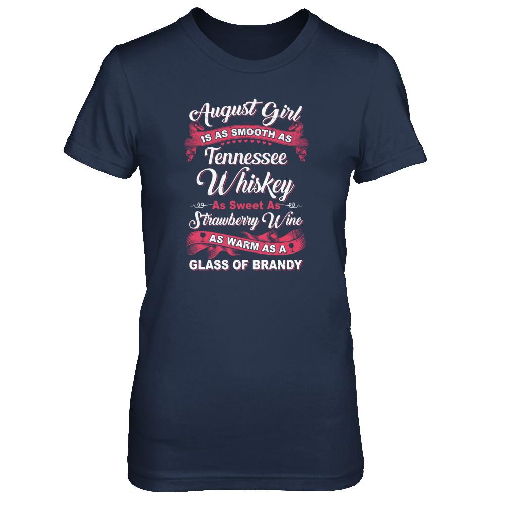 August Girl Is As Smooth As Tennessee Whiskey Birthday-T-Shirt & Tank Top-Women's T-Shirt-Navy