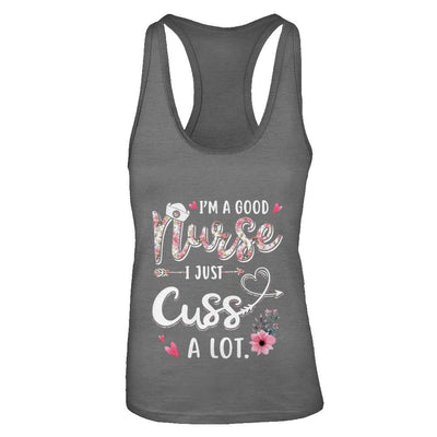 Nursing I'm A Good Nurse I Just Cuss A Lot-T-Shirt & Tank Top-Women's Ideal Racerback Tank-Dark Grey