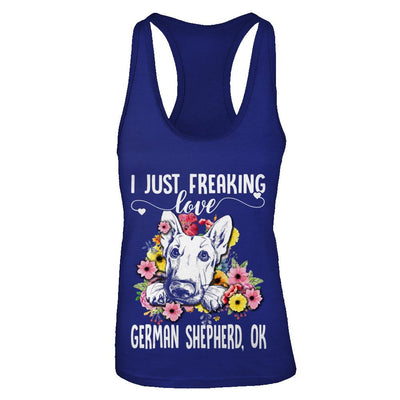 Dog I Just Freaking Love German Shepherd-T-Shirt & Tank Top-