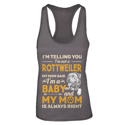 Rottweiler I'm Telling You I'm Not A Rottweiler My Mom Said-T-Shirt & Tank Top-Women's Ideal Racerback Tank-Dark Grey