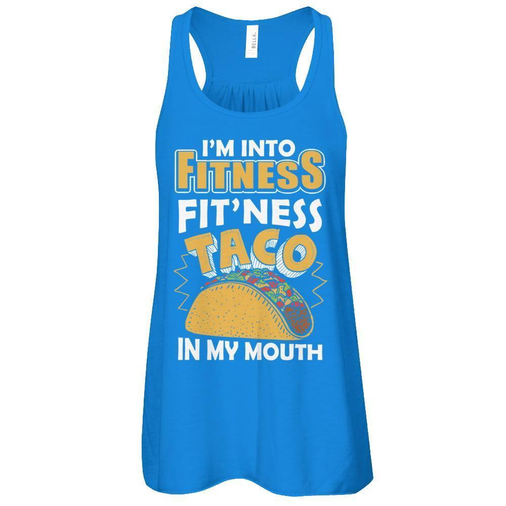 I'm Into Fitness Fit'ness Taco In My Mouth-T-Shirt & Tank Top-Women's Flowy Racerback Tank-True Royal