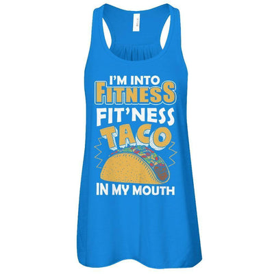 I'm Into Fitness Fit'ness Taco In My Mouth-T-Shirt & Tank Top-Women's Flowy Racerback Tank-True Royal