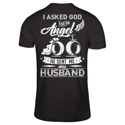 I Asked God For An Angel He Sent Me My Husband-T-Shirt & Hoodie-Premium T-Shirt-Black