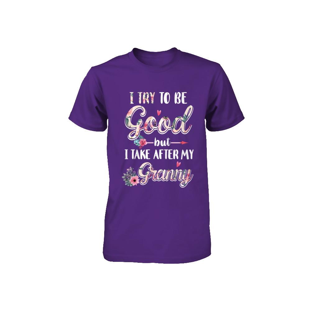 Toddler Kids I Try To Be Good But I Take After My Granny Youth-Youth Shirt-