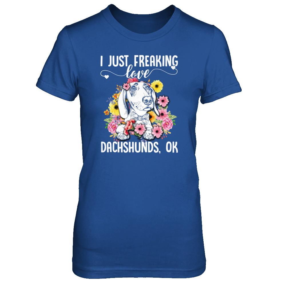 Dog I Just Freaking Love Dachshund-T-Shirt & Tank Top-
