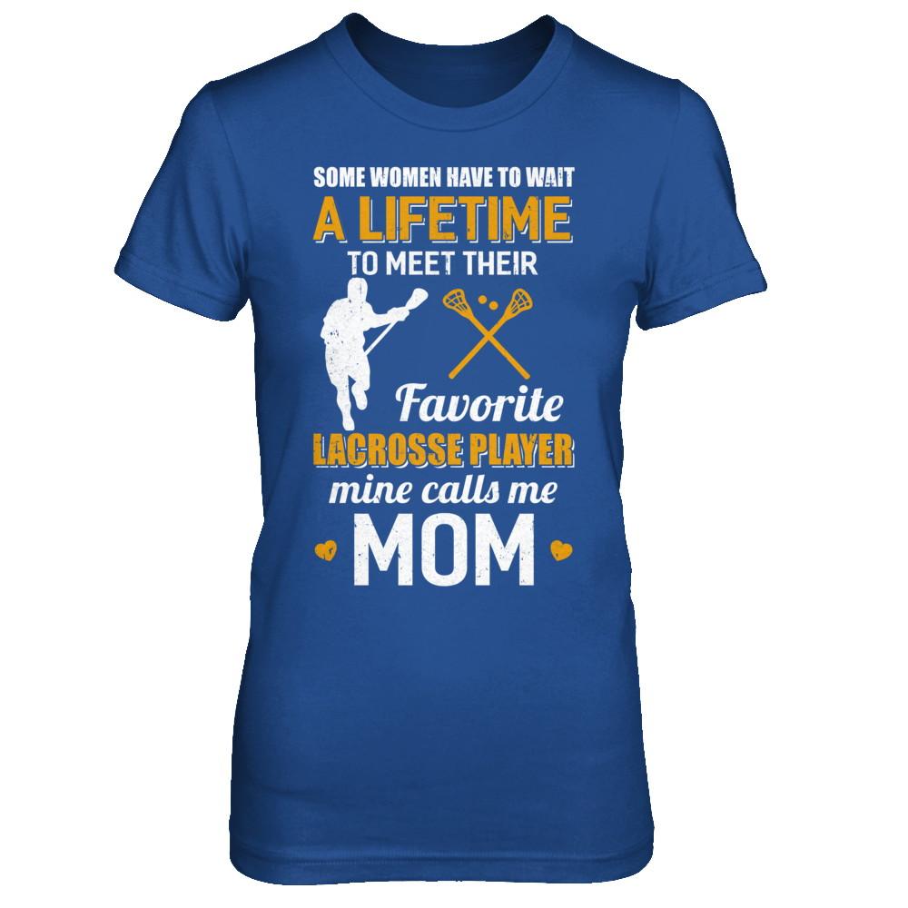 Funny My Favorite Lacrosse Player Calls Me Mom-T-Shirt & Hoodie-