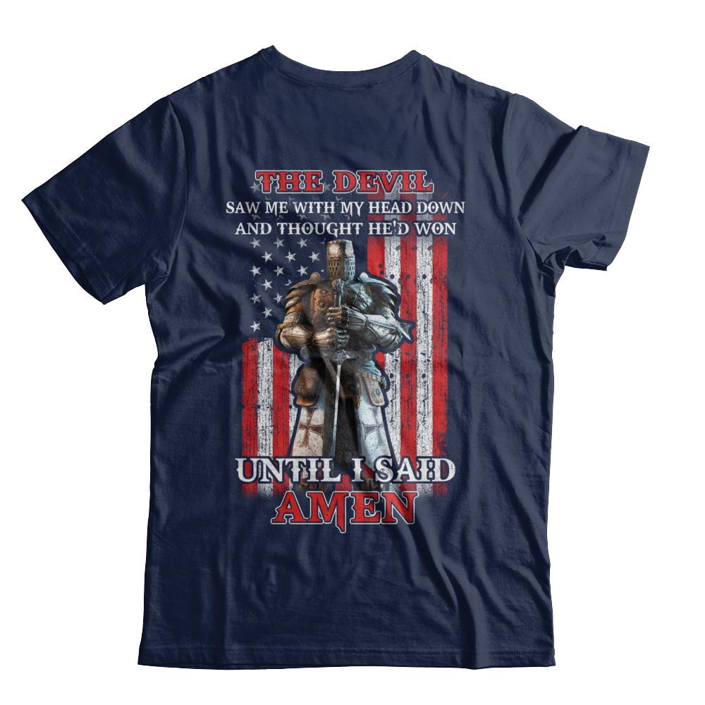 Knight American The Devil Saw Me With My Head Down Veteran-T-Shirt & Hoodie-Classic T-Shirt-Navy