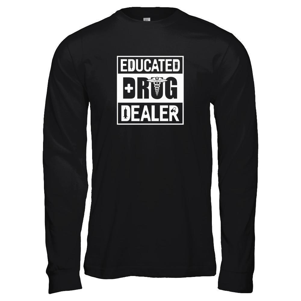 Educated Drug Dealer-T-Shirt & Tank Top-Long Sleeve T-Shirt-Black