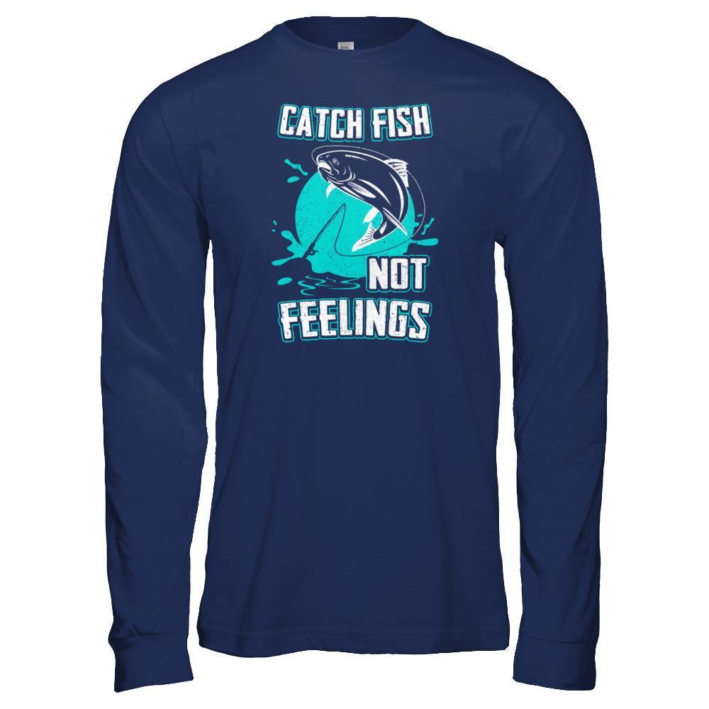 Catch Fish Not Feelings Fishing-T-Shirt & Tank Top-Long Sleeve T-Shirt-Navy