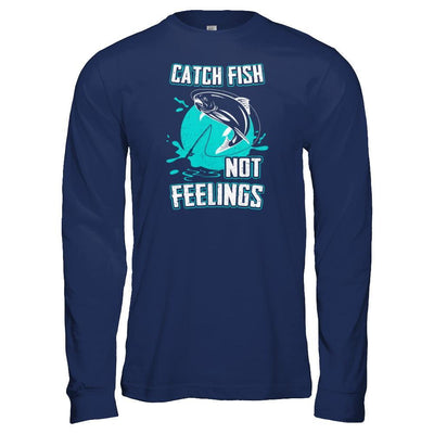 Catch Fish Not Feelings Fishing-T-Shirt & Tank Top-Long Sleeve T-Shirt-Navy