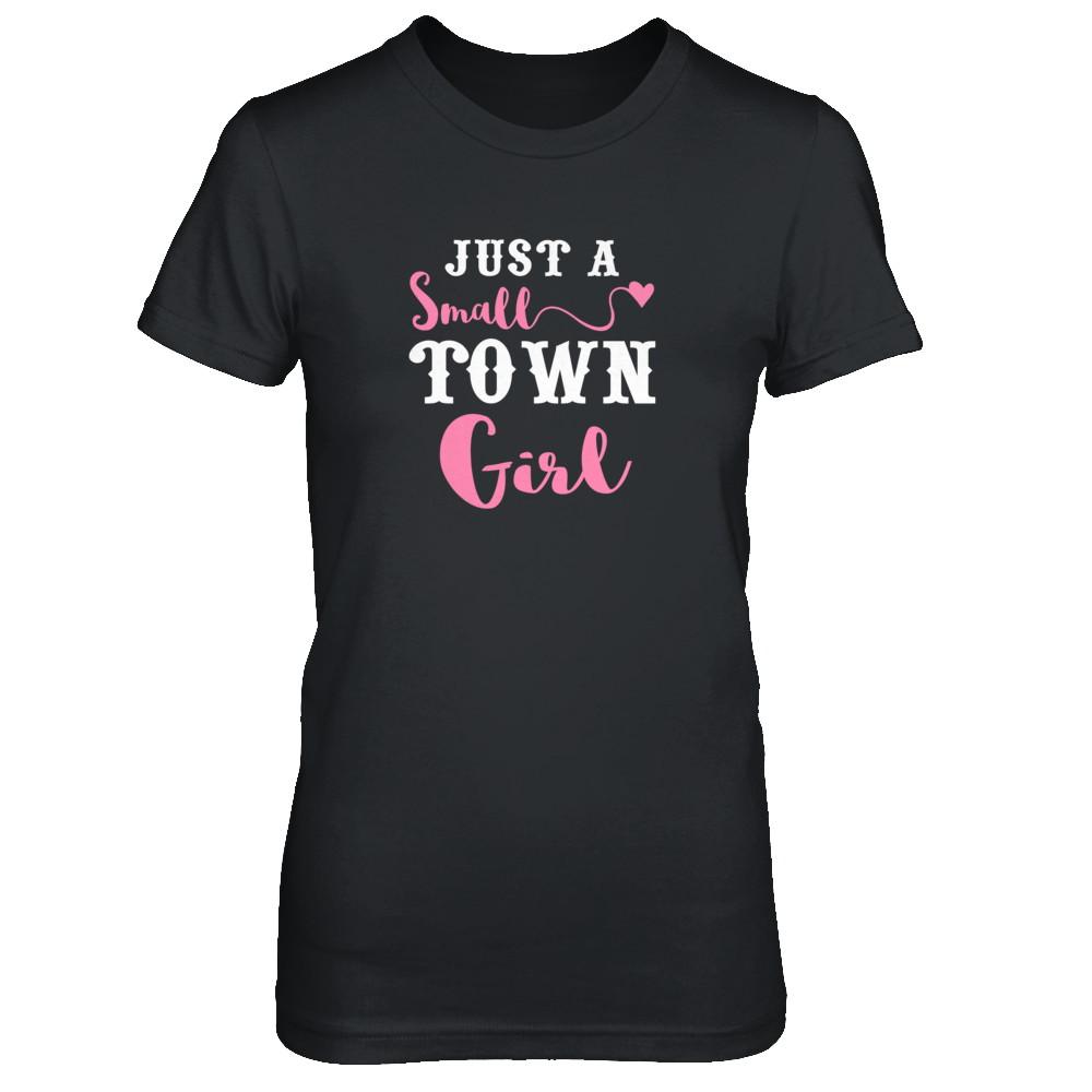 Just A Small Town Girl-T-Shirt & Tank Top-Women's T-Shirt-Black