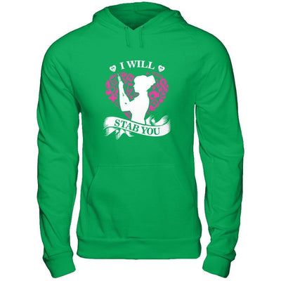 I Will Stab You Student Nurse Graduation-T-Shirt & Hoodie-Pullover Hoodie-Irish Green