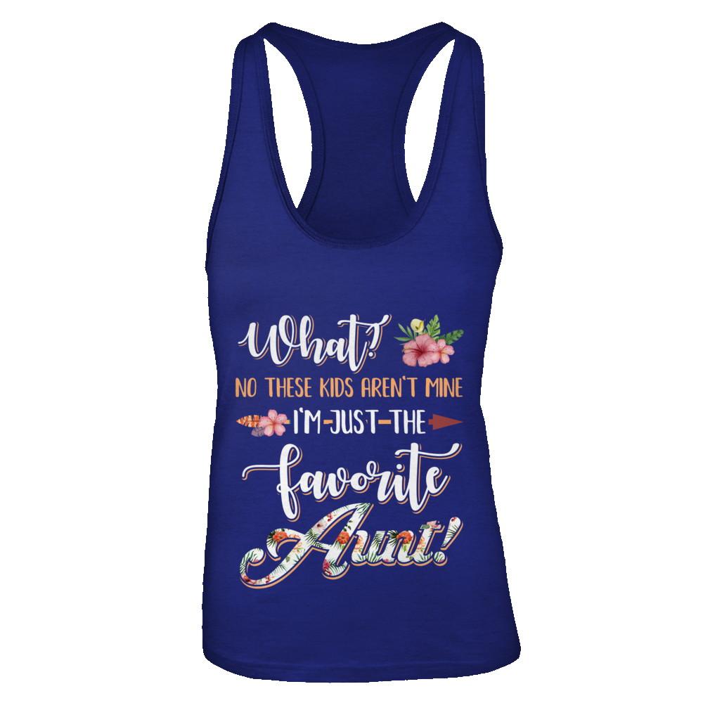 What No These Kids Aren't Mine I'm Just The Favorite Aunt-T-Shirt & Tank Top-Women's Ideal Racerback Tank-Royal
