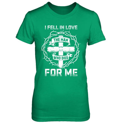 I Fell In Love With The Man Who Died For Me Christian-T-Shirt & Hoodie-Women's T-Shirt-Irish Green