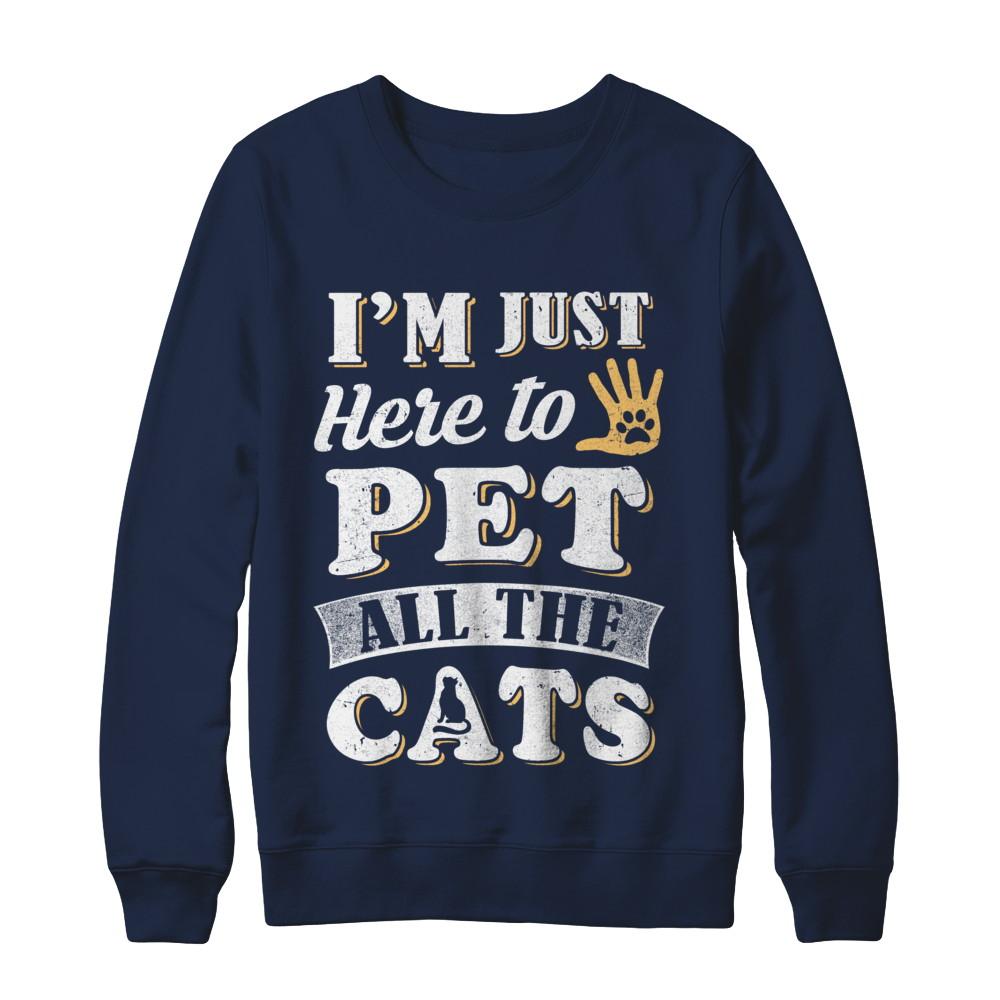 I'm Just Here To Pet All The Cats-T-Shirt & Sweatshirt-Crewneck Sweatshirt-Navy