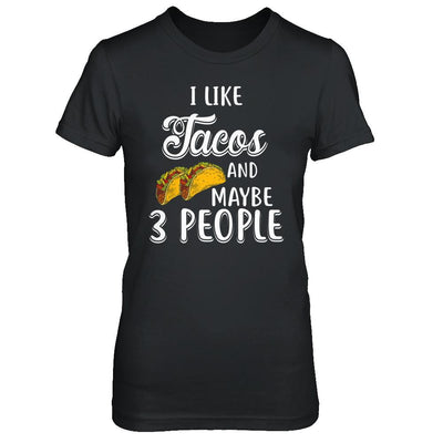 I Like Tacos And Maybe 3 People-T-Shirt & Hoodie-Women's T-Shirt-Black