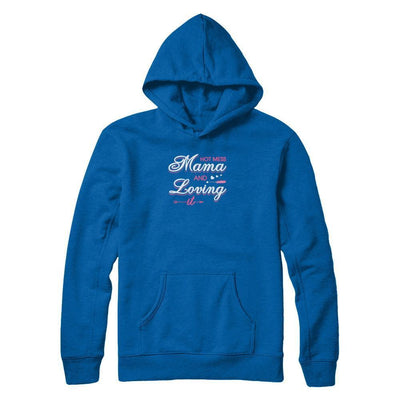 Hot Mess Mama And Loving It-T-Shirt & Tank Top-Pullover Hoodie-Royal