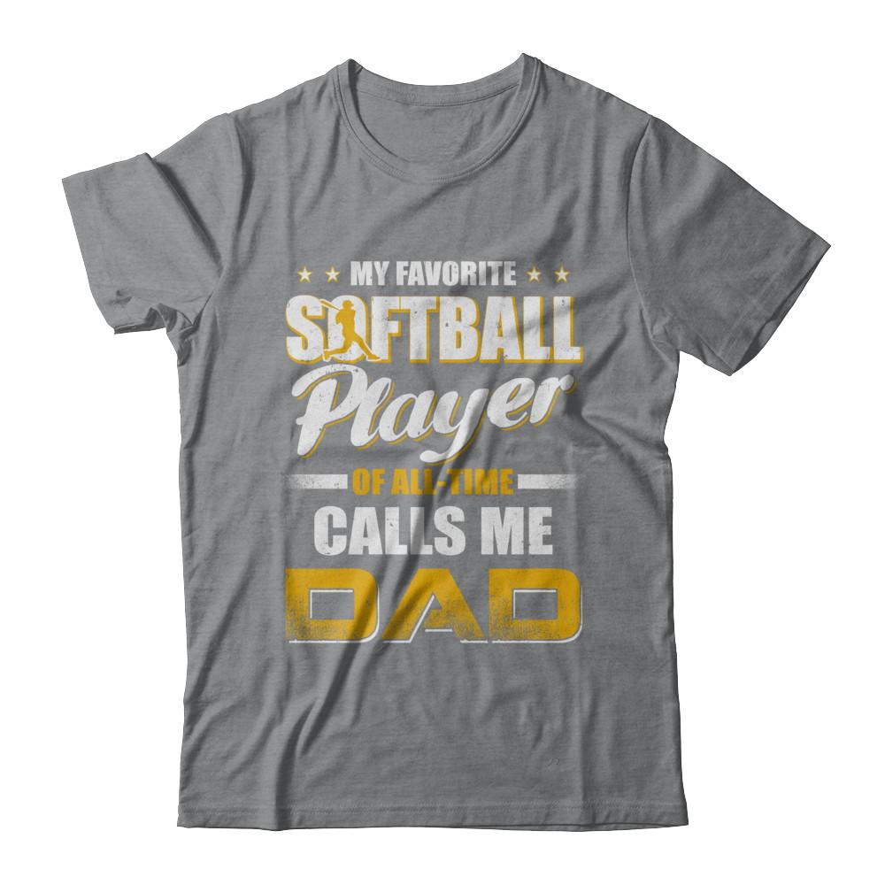 My Favorite Softball Player Calls Me Dad Softball-T-Shirt & Hoodie-Classic T-Shirt-Sport Grey