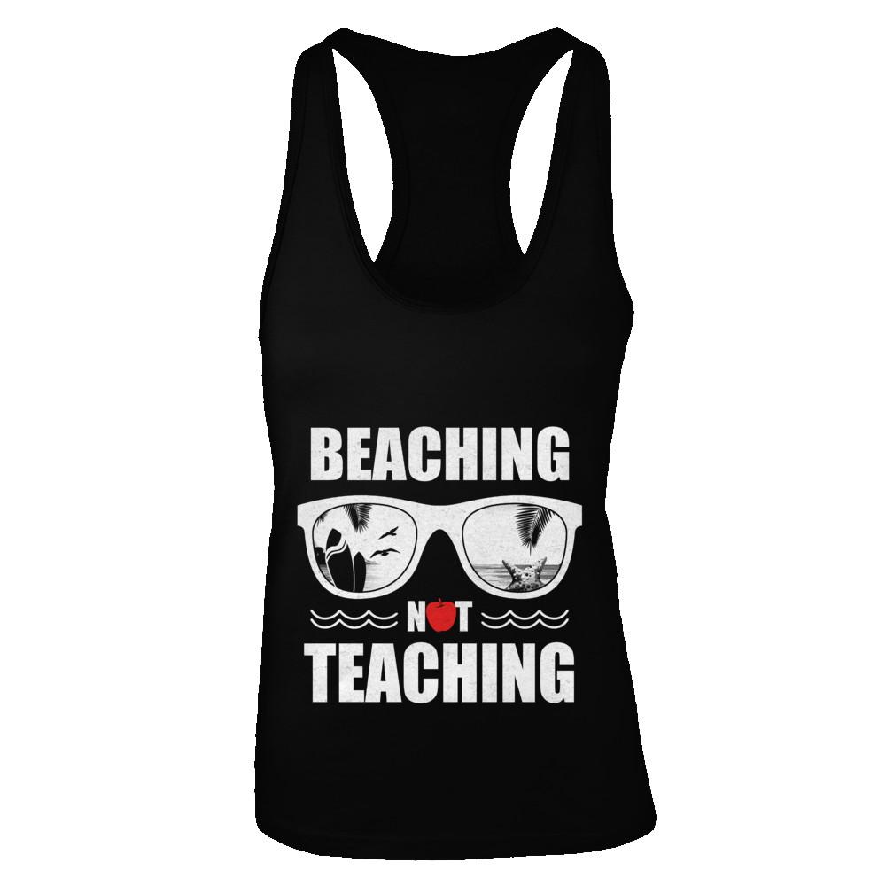 Beaching Not Teaching Funny Teacher Summer