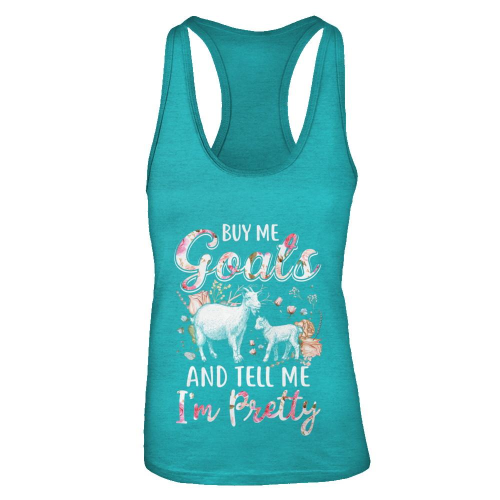 Buy Me Goats And Tell Me I'm Pretty-T-Shirt & Tank Top-Women's Ideal Racerback Tank-Tahiti Blue