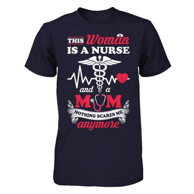 This Woman Is A Nurse And A Mom Nothing Scares Me Anymore-T-Shirt & Hoodie-Premium T-Shirt-Midnight Navy