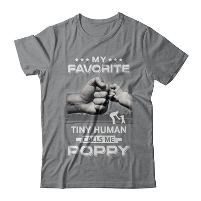 My Favorite Tiny Human Calls Me Poppy-T-Shirt & Hoodie-Classic T-Shirt-Sport Grey