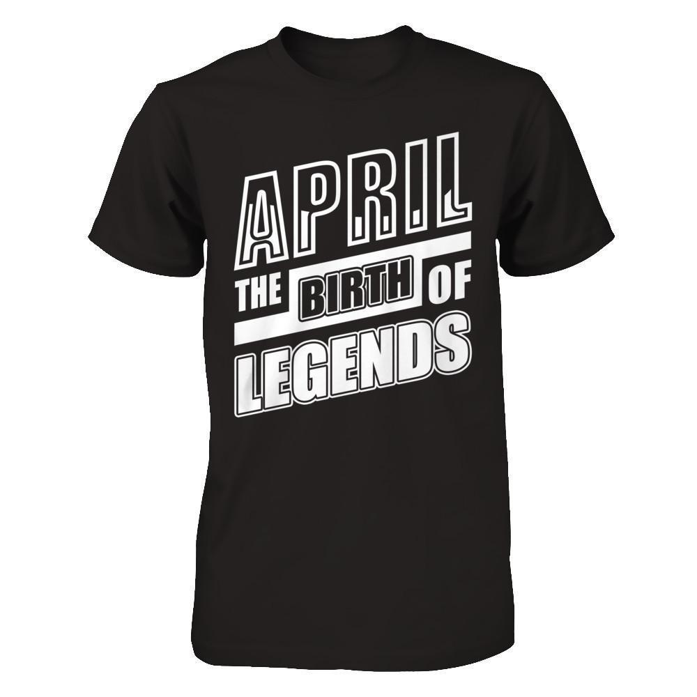 April The Birth Of Legends-T-Shirt & Hoodie-Classic T-Shirt-Black