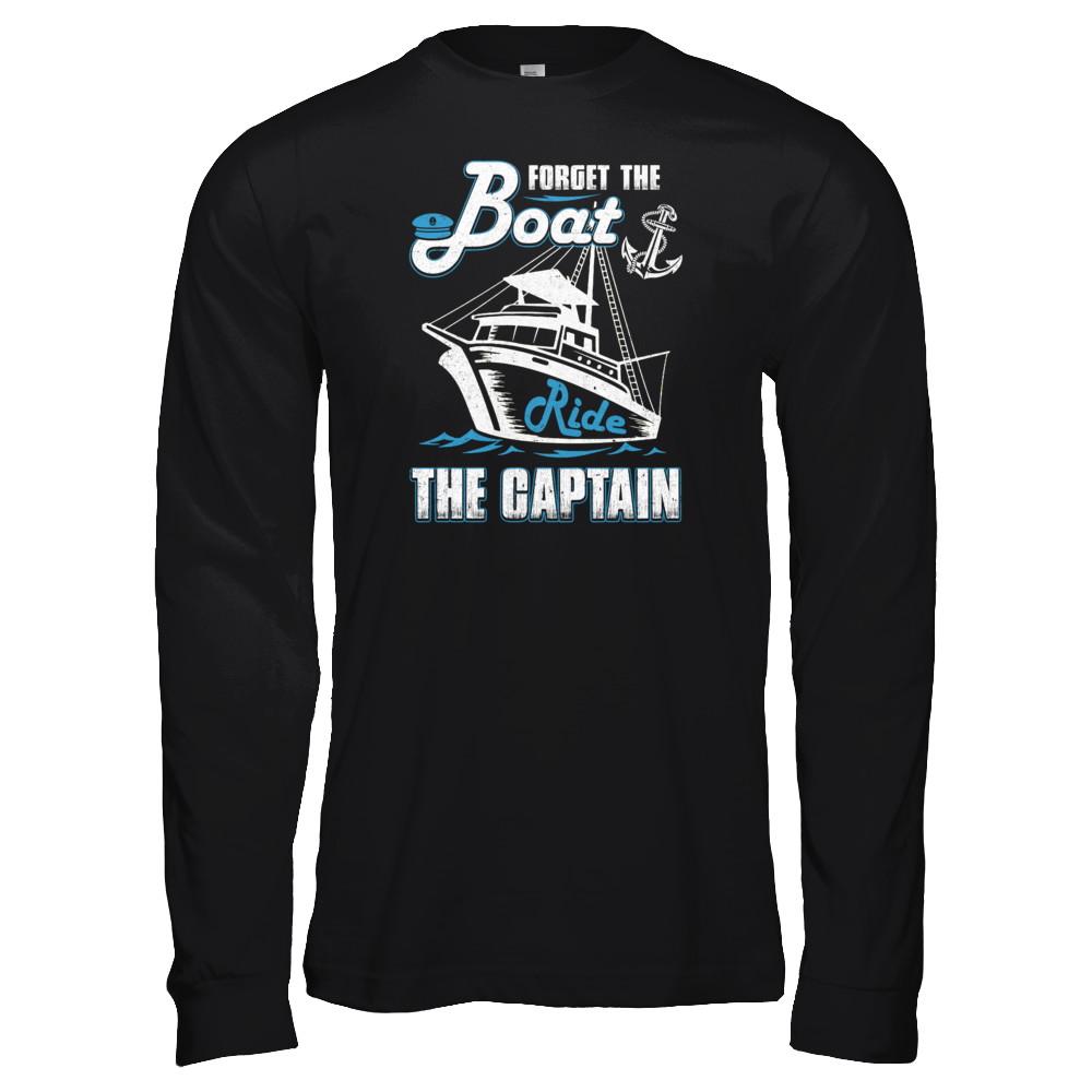 Forget The Boat Ride The Captain-T-Shirt & Tank Top-Long Sleeve T-Shirt-Black