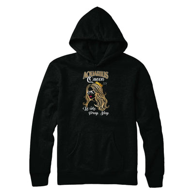 Aquarius Queen Wake Pray Slay January February Girl Birthday Gift-T-Shirt & Tank Top-Pullover Hoodie-Black