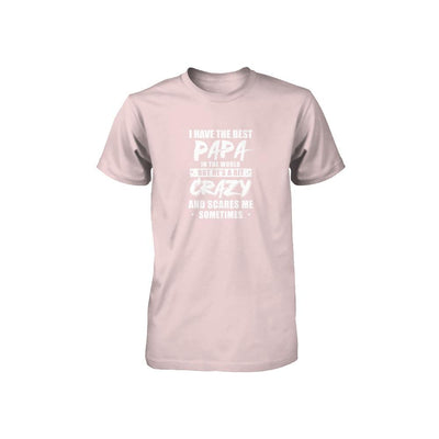 I Have The Best Papa In The World Kids Youth-Youth Shirt-