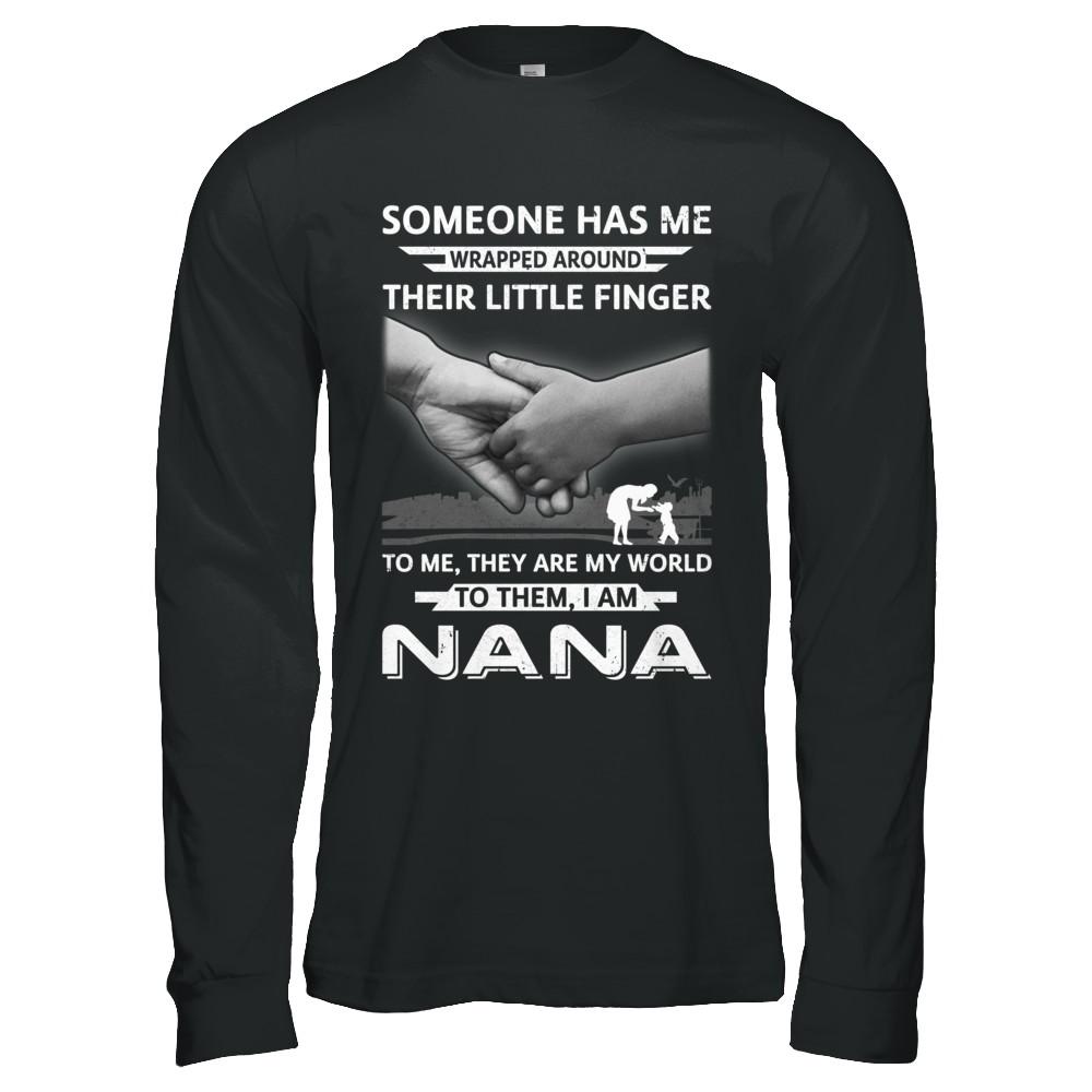 Someone Has Me Wrapped Around Their Little Finger Nana-T-Shirt & Hoodie-Long Sleeve T-Shirt-Black
