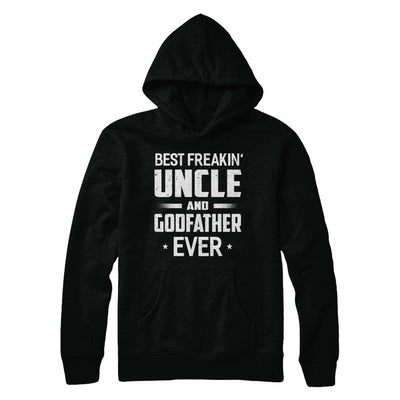 Best Freakin Uncle And Godfather Ever-T-Shirt & Hoodie-Pullover Hoodie-Black