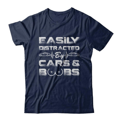 Easily Distracted By Cars And Boobs-T-Shirt & Hoodie-Classic T-Shirt-Navy