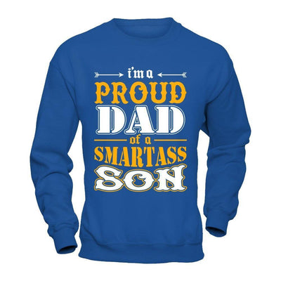 I'm A Proud Dad Of A Smartass Son-T-Shirt & Hoodie-Crewneck Sweatshirt-Royal