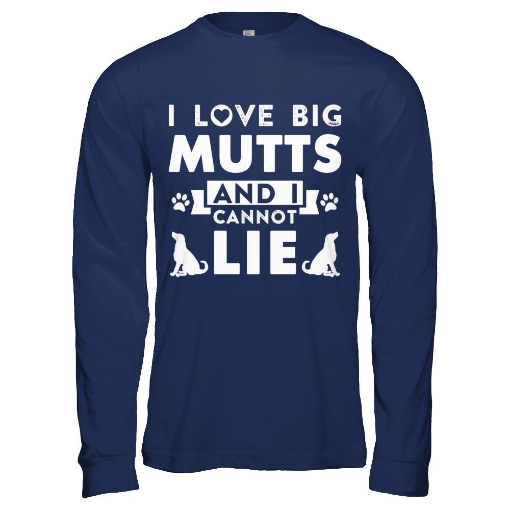 I Love Big Mutts and I Cannot Lie Funny Dog Lover-T-Shirt & Hoodie-Long Sleeve T-Shirt-Navy