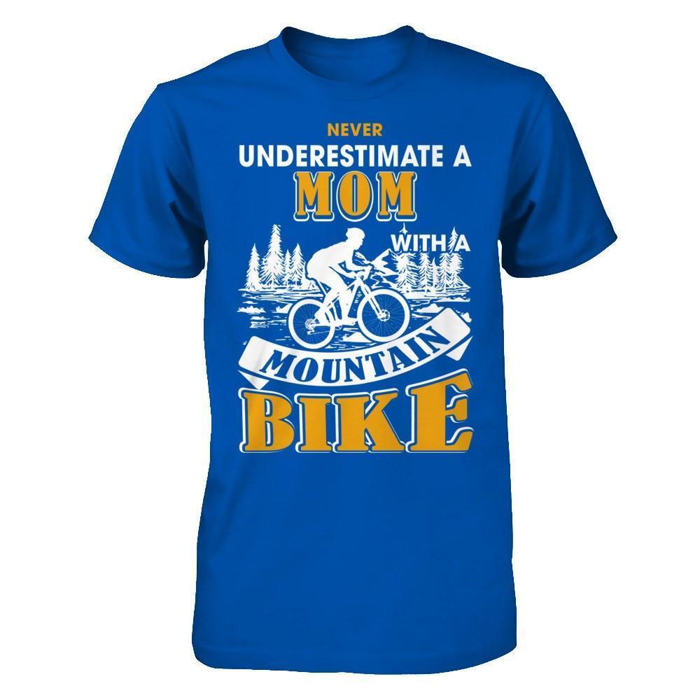 Never Underestimate A Mom With A Mountain Bike-T-Shirt & Hoodie-Premium T-Shirt-Royal
