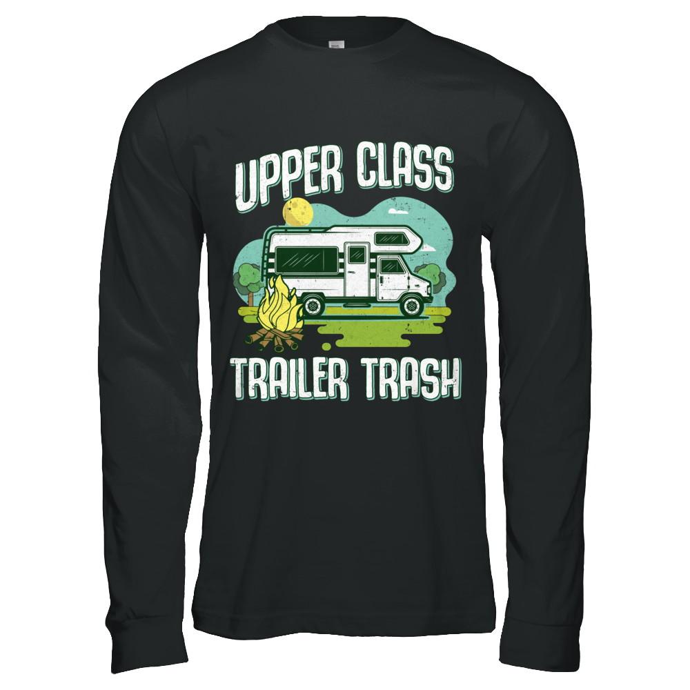 Upper Class Trailer Trash Dad Mom Grandpa Grandma Camping-T-Shirt & Hoodie-Long Sleeve T-Shirt-Black
