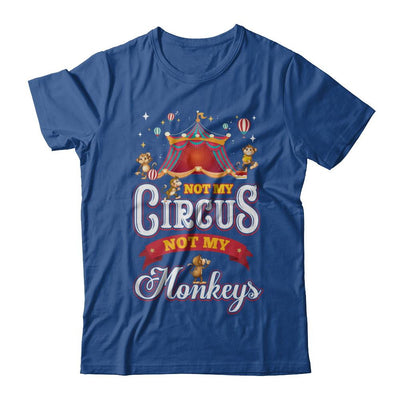 Not My Circus Not My Monkeys-T-Shirt & Hoodie-Classic T-Shirt-Royal