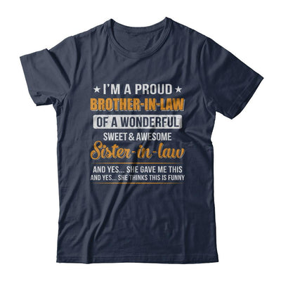 I'm A Proud Brother-In-Law Of A Wonderful Sweet Sister-In-Law-T-Shirt & Hoodie-Classic T-Shirt-Navy