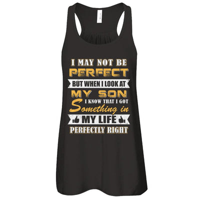I May Not Be Perfect But When I Look At My Son-T-Shirt & Tank Top-Women's Flowy Racerback Tank-Black