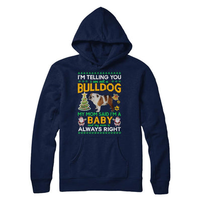 I Am Not A Bulldog My Mom Said I'm A Baby-T-Shirt & Sweatshirt-Pullover Hoodie-Navy