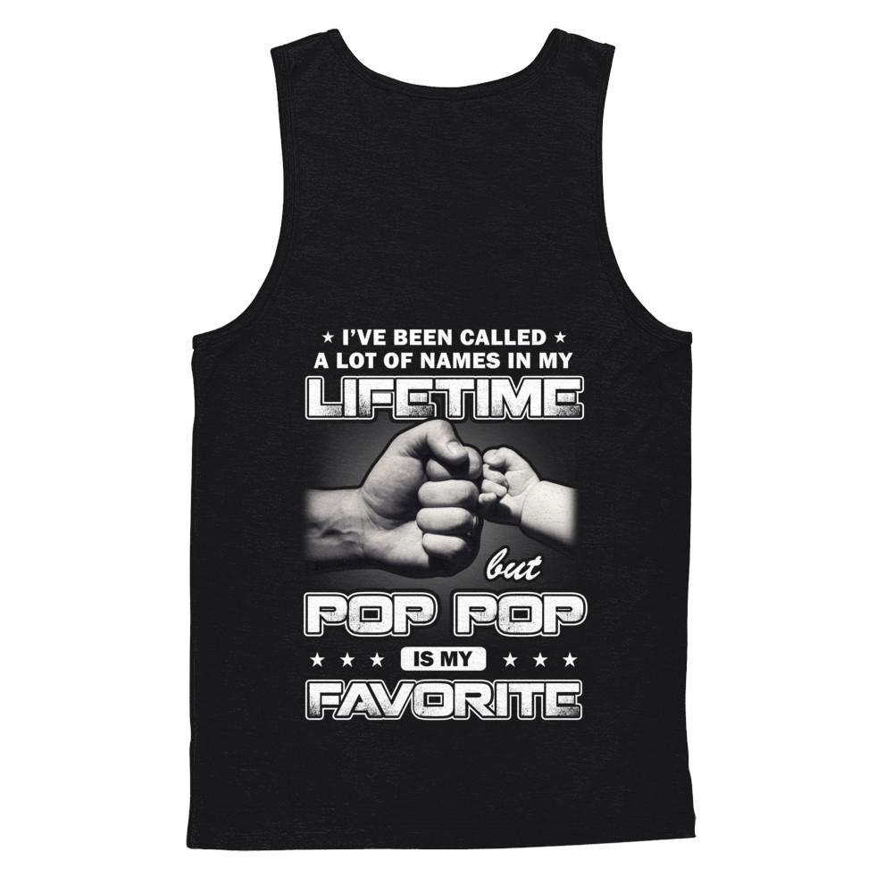 I've Been Called A Lot Of Names But Pop Pop Is My Favorite-T-Shirt & Hoodie-Unisex Tank-Black