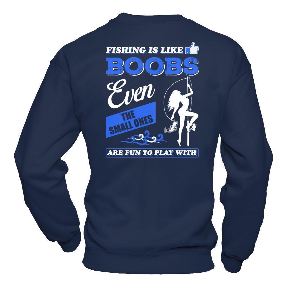 Fishing Is Like Boobs Even The Small Ones-T-Shirt & Hoodie-Crewneck Sweatshirt-Navy