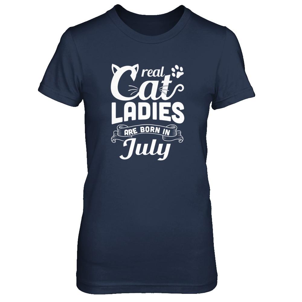 Real Cat Ladies Are Born In July Cat Day-T-Shirt & Tank Top-Women's T-Shirt-Navy