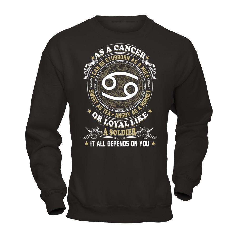 As A Cancer I Can Be Stubborn As A Mule-T-Shirt & Hoodie-Crewneck Sweatshirt-Black
