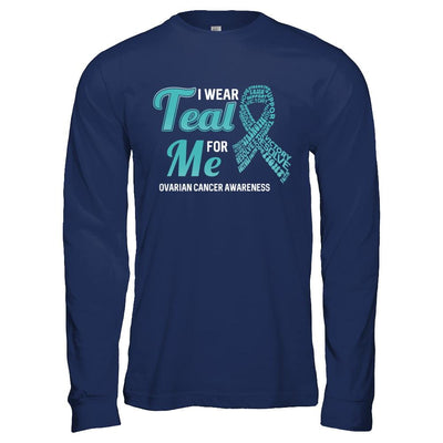 I Wear Teal For Me Ovarian Cancer Awareness-T-Shirt & Hoodie-Long Sleeve T-Shirt-Navy