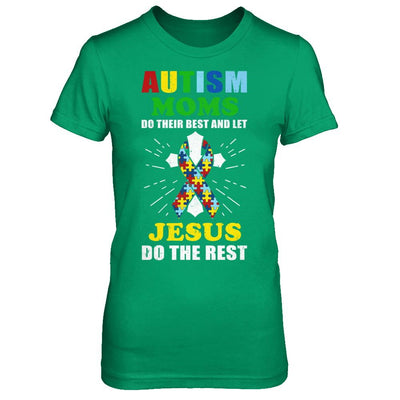 Autism Moms Do Their Best And Let Jesus Do The Rest-T-Shirt & Hoodie-Women's T-Shirt-Irish Green