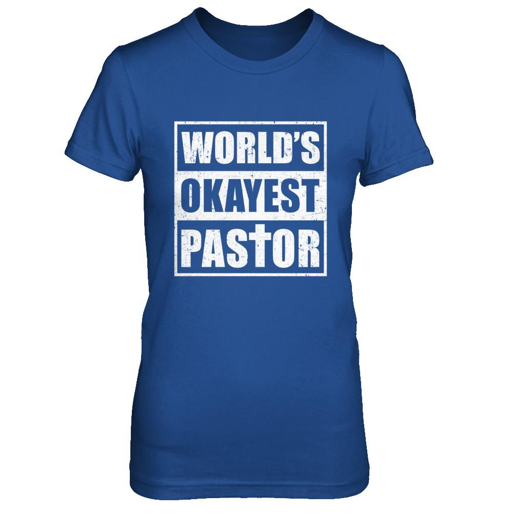 Christian World's Okayest Pastor-T-Shirt & Hoodie-Women's T-Shirt-Royal