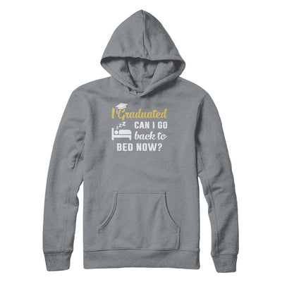 I Graduated Can I Go Back To Bed Now Graduation-T-Shirt & Hoodie-Pullover Hoodie-Light Steel